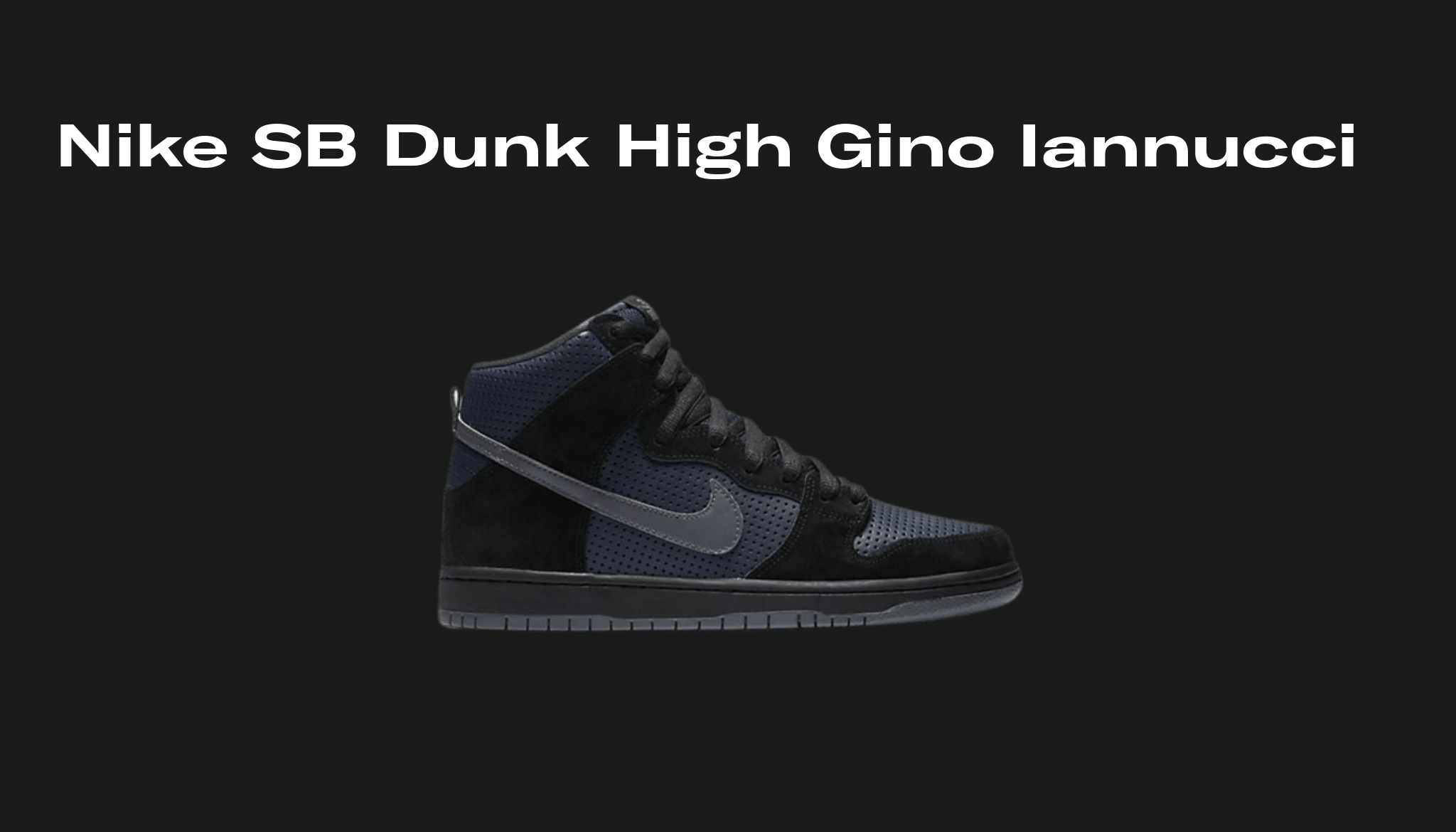 Nike SB Dunk High Gino Iannucci, Raffles and Release Date | Sole Retriever
